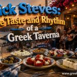 Rick Steves The Taste and Rhythm of a Greek Taverna